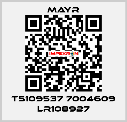 T5109537 7004609 LR108927 Mayr