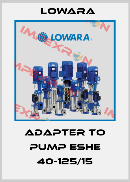 Adapter to pump ESHE 40-125/15 Lowara