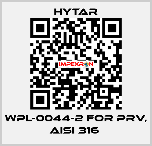 WPL-0044-2 FOR PRV, AISI 316  Hytar