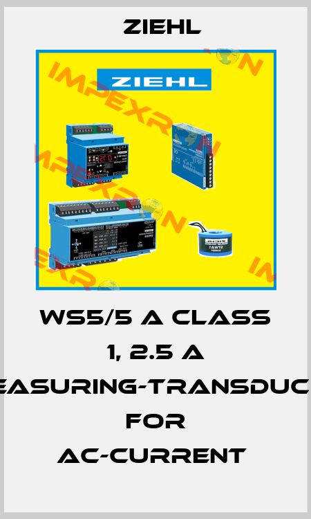 WS5/5 A CLASS 1, 2.5 A MEASURING-TRANSDUCER FOR AC-CURRENT  Ziehl