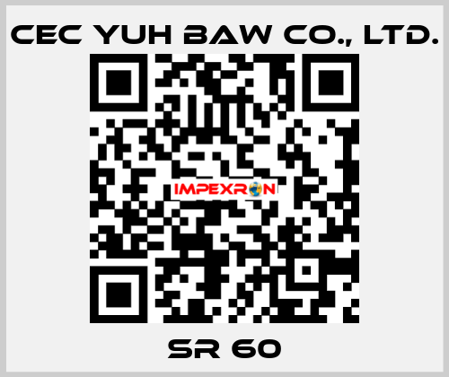 SR 60 CEC YUH BAW CO., LTD.