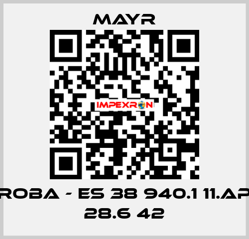 ROBA - ES 38 940.1 11.AP 28.6 42 Mayr
