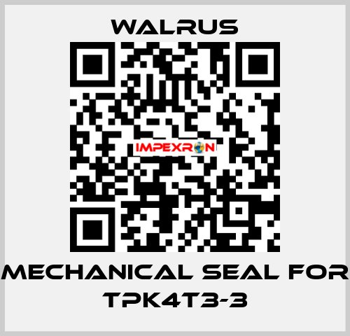 Mechanical seal for TPK4T3-3 Walrus