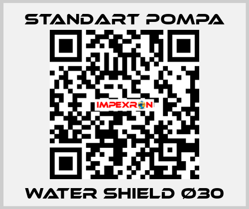 WATER SHIELD Ø30 STANDART POMPA