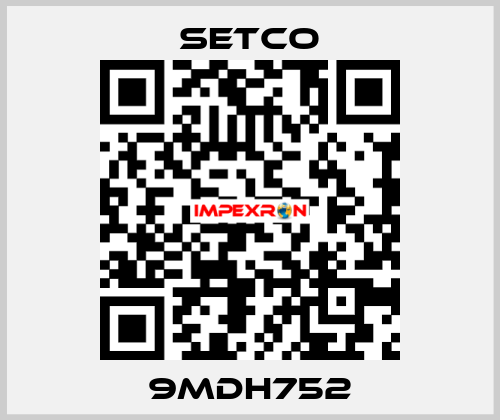 9MDH752 SETCO