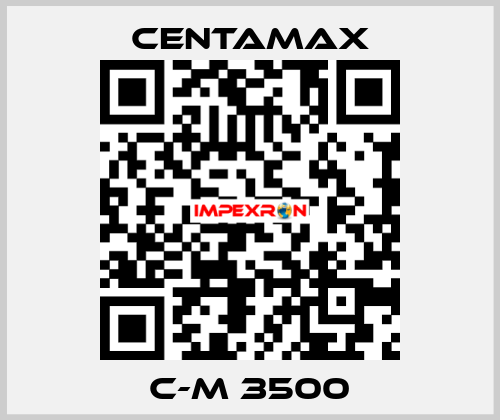 C-M 3500 CENTAMAX