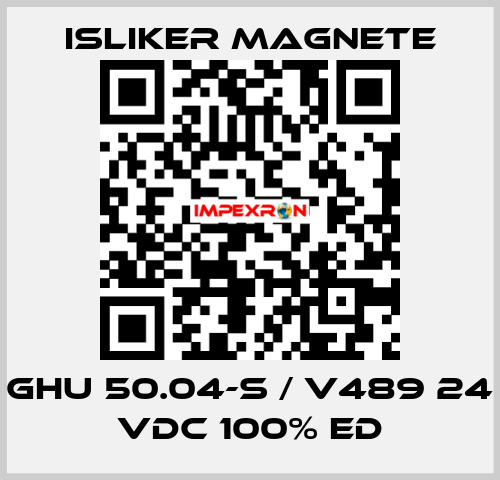 GHU 50.04-S / V489 24 VDC 100% ED ISLIKER MAGNETE