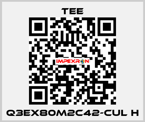 Q3EX80M2C42-CUL H TEE