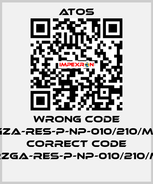 wrong code RGZA-RES-P-NP-010/210/M10, correct code RZGA-RES-P-NP-010/210/M Atos