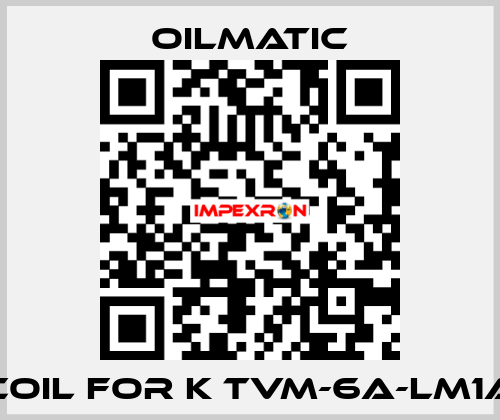 Coil for K TVM-6A-LM1A OILMATIC