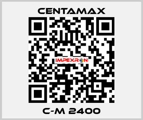 C-M 2400 CENTAMAX