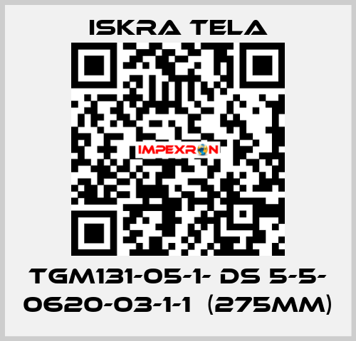 TGM131-05-1- DS 5-5- 0620-03-1-1  (275mm) ISKRA TELA