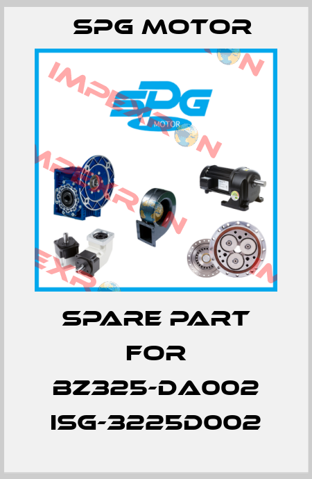 spare part for BZ325-DA002 ISG-3225D002 Spg Motor