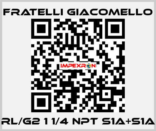 RL/G2 1 1/4 NPT S1A+S1A Fratelli Giacomello