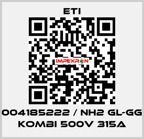 004185222 / NH2 gL-gG KOMBI 500V 315A Eti