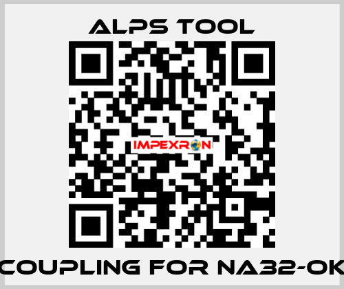 Coupling for NA32-OK ALPS TOOL