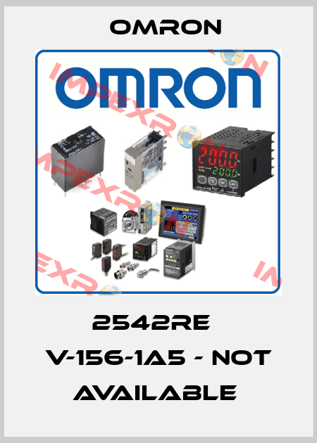  2542RE   V-156-1A5 - not available  Omron