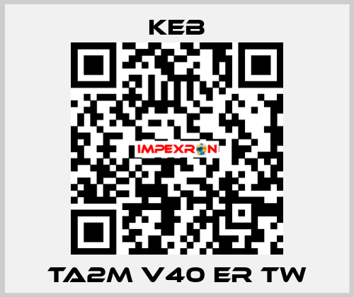 TA2M V40 ER TW KEB