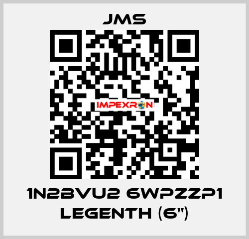 1N2BVU2 6WPZZP1 LEGENTH (6") JMS