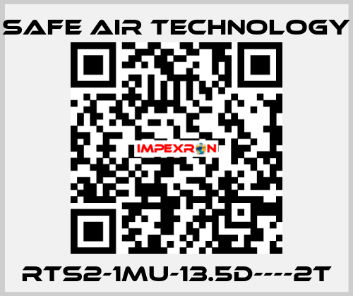 RTS2-1MU-13.5D----2T Safe Air Technology
