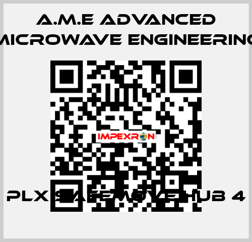 PLX SAFEMOVE HUB 4 A.M.E Advanced Microwave Engineering