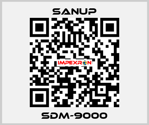 SDM-9000 Sanup