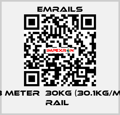 3 meter  30Kg (30.1Kg/m) Rail　 EMRAILS