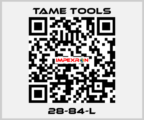 28-84-L Tame Tools