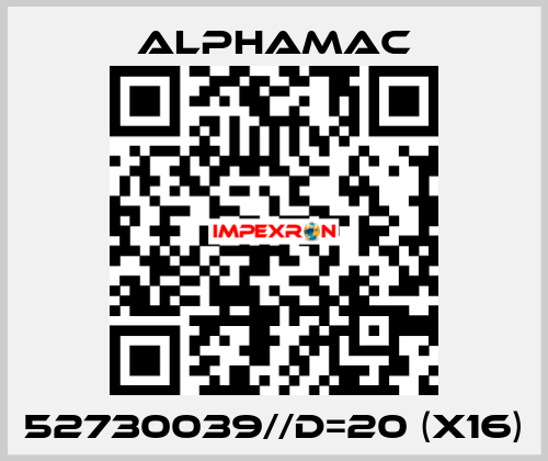 52730039//D=20 (x16) AlphaMAC