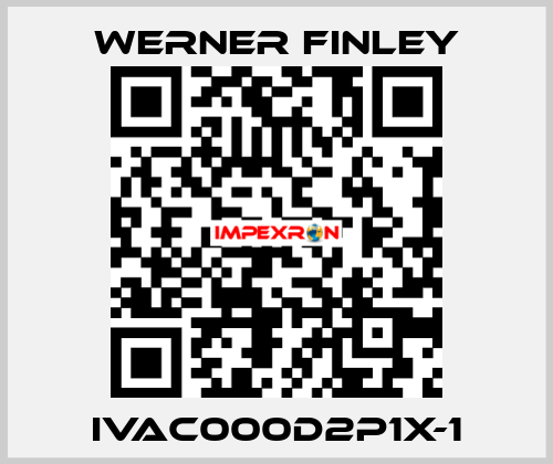 IVAC000D2P1X-1 WERNER FINLEY