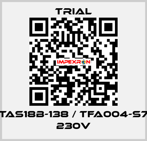 TAS18B-138 / TFA004-S7 230V Trial