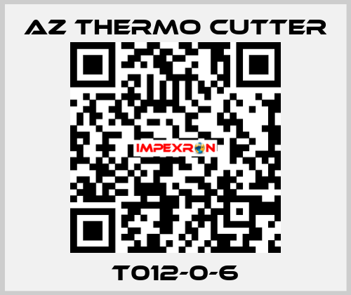 T012-0-6 AZ Thermo Cutter