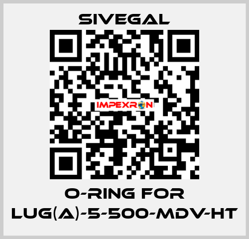 O-ring for LUG(A)-5-500-MDV-HT SIVEGAL