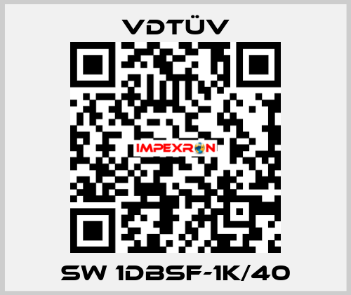 SW 1DBSF-1K/40 VdTÜV