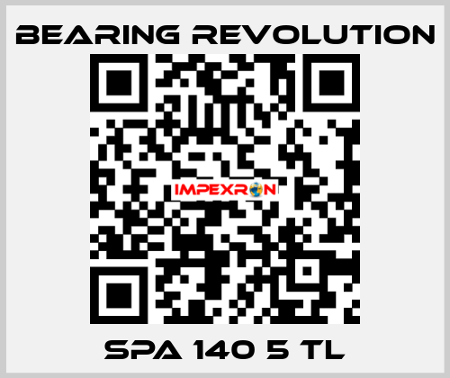 SPA 140 5 TL BEARING REVOLUTION