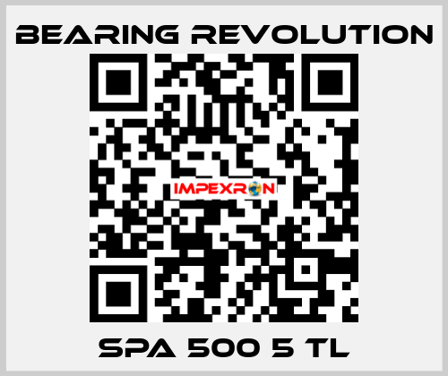 SPA 500 5 TL BEARING REVOLUTION