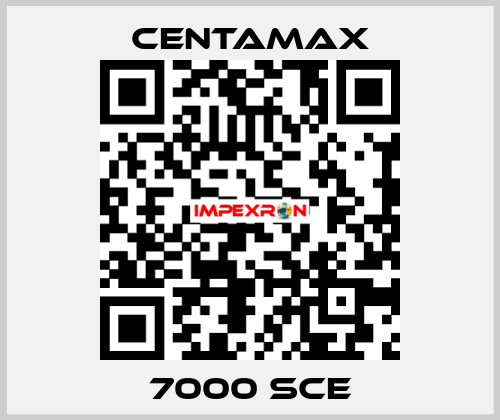 7000 SCE CENTAMAX