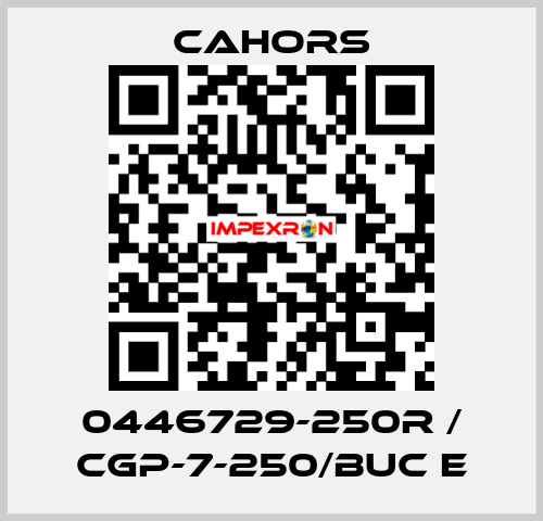 0446729-250R / CGP-7-250/BUC E CAHORS