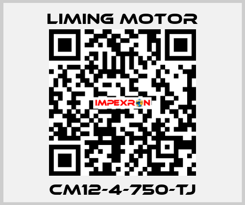 CM12-4-750-TJ Liming Motor