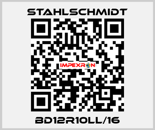 BD12R10LL/16 STAHLSCHMIDT
