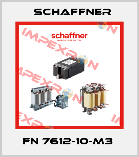 FN 7612-10-M3  Schaffner