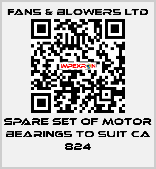 Spare set of motor bearings to suit CA 824 Fans & Blowers Ltd