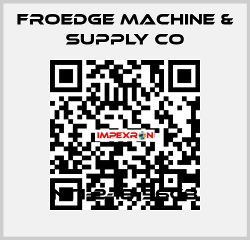 NT1-2-18-56CB Froedge Machine & Supply Co