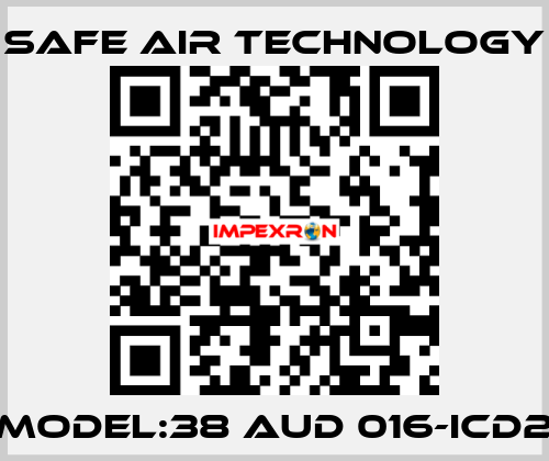 Model:38 AUD 016-ICD2 Safe Air Technology