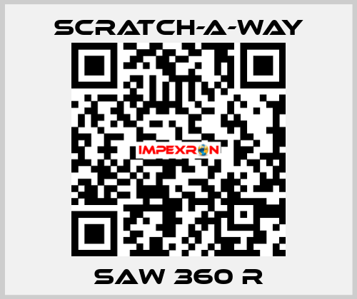 SAW 360 R SCRATCH-A-WAY