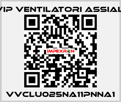 VVCLU025NA11PNNA1 VIP Ventilatori Assiali