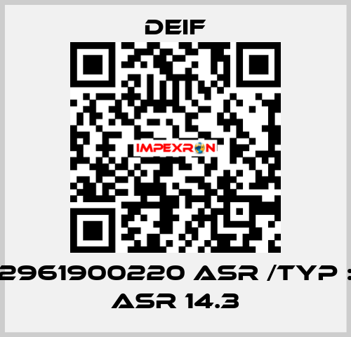 2961900220 ASR /Typ : ASR 14.3 Deif