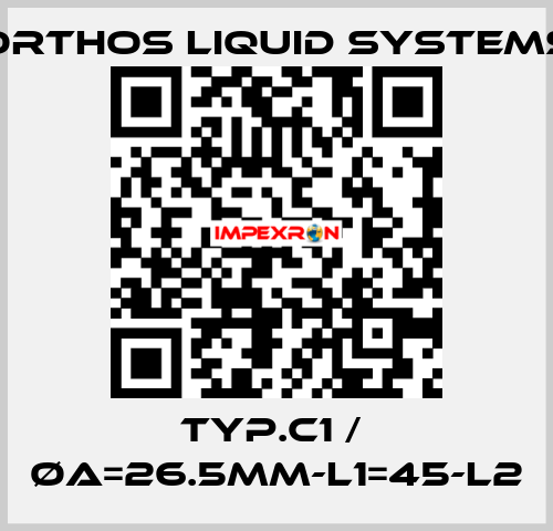 Typ.C1 /  ØA=26.5MM-L1=45-L2 Orthos Liquid Systems