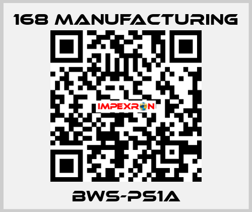 BWS-PS1A 168 Manufacturing