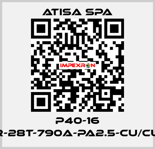 P40-16 AR-10R-28T-790A-Pa2.5-CU/CU-Nc23 ATISA Spa